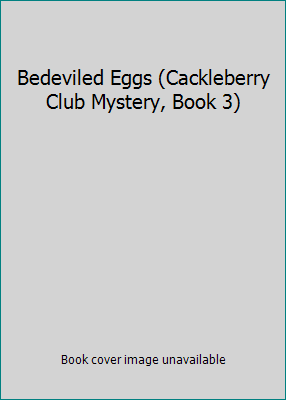 Bedeviled Eggs (Cackleberry Club Mystery, Book 3) 1611291356 Book Cover