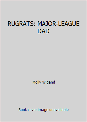 RUGRATS: MAJOR-LEAGUE DAD 0439087147 Book Cover