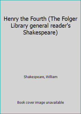 Henry the Fourth (The Folger Library general re... B0007FV4OE Book Cover