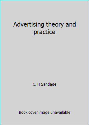 Advertising theory and practice 0256016550 Book Cover