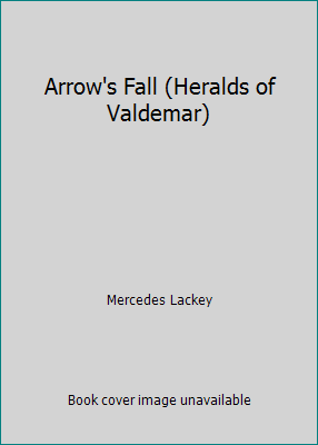 Arrow's Fall (Heralds of Valdemar) 0606275487 Book Cover