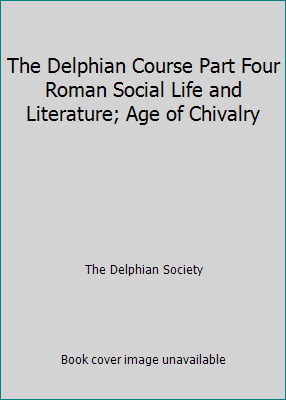 The Delphian Course Part Four Roman Social Life... B01HORYV2Y Book Cover
