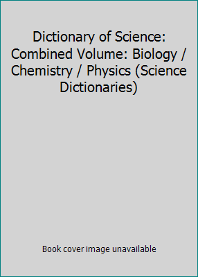 Dictionary of Science: Combined Volume: Biology... 0860209903 Book Cover