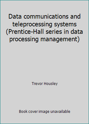 Data communications and teleprocessing systems ... 0131973681 Book Cover