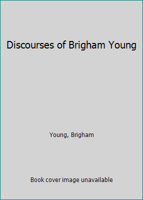 Discourses of Brigham Young B000GLOBA8 Book Cover