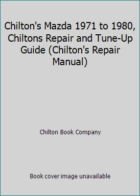 Chilton's Mazda 1971 to 1980, Chiltons Repair a... 0801969816 Book Cover