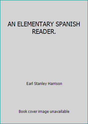 AN ELEMENTARY SPANISH READER. B002CSG6VU Book Cover