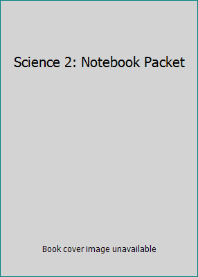 Science 2: Notebook Packet 1579249280 Book Cover