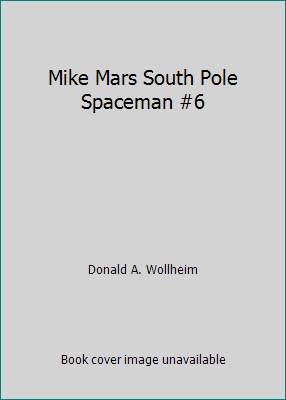 Mike Mars South Pole Spaceman #6 B000UUET52 Book Cover