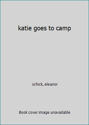 katie goes to camp B000I3GLYI Book Cover