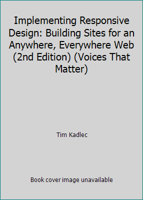 Implementing Responsive Design: Building Sites ... 0134176227 Book Cover