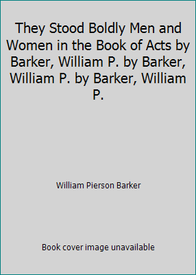 They Stood Boldly Men and Women in the Book of ... B000LH7Z78 Book Cover
