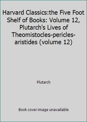 Harvard Classics:the Five Foot Shelf of Books: ... B002Z3BFHM Book Cover