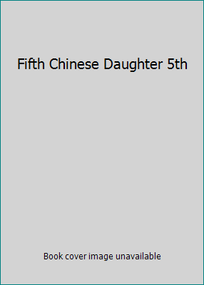 Fifth Chinese Daughter 5th B01N12ZATP Book Cover