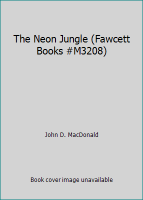 The Neon Jungle (Fawcett Books #M3208) B06WWMR9KQ Book Cover