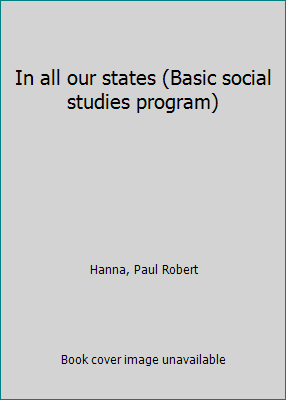 In all our states (Basic social studies program) B0007E66DE Book Cover