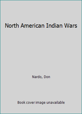 North American Indian Wars 1565109589 Book Cover