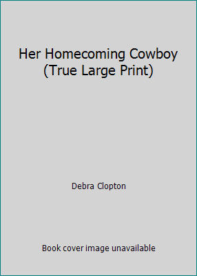 Her Homecoming Cowboy (True Large Print) 0373082479 Book Cover