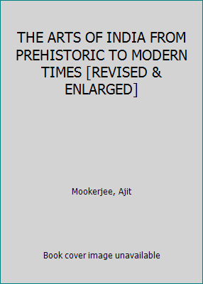 THE ARTS OF INDIA FROM PREHISTORIC TO MODERN TI... B00PKWNF46 Book Cover