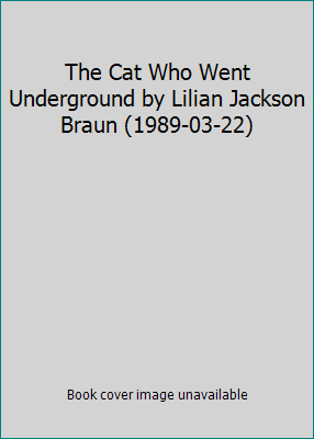 The Cat Who Went Underground by Lilian Jackson ... B01K13F6OA Book Cover