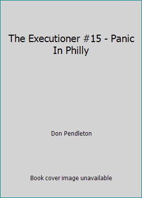 The Executioner #15 - Panic In Philly B000LVJJJG Book Cover