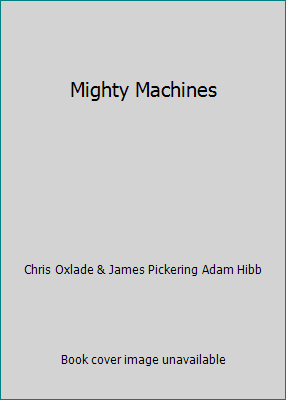 Mighty Machines 1405469374 Book Cover