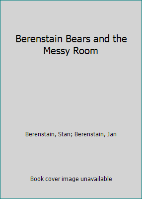 Berenstain Bears and the Messy Room 0606016406 Book Cover