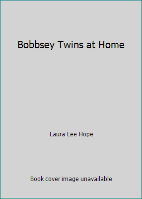 Bobbsey Twins at Home B00AYMEGEK Book Cover