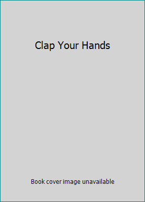 Clap Your Hands 0153073918 Book Cover