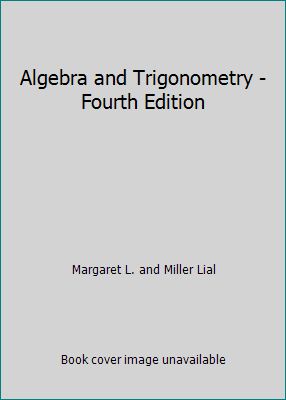 Algebra and Trigonometry - Fourth Edition B001CWSE58 Book Cover