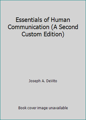 Essentials of Human Communication (A Second Cus... 1256278084 Book Cover