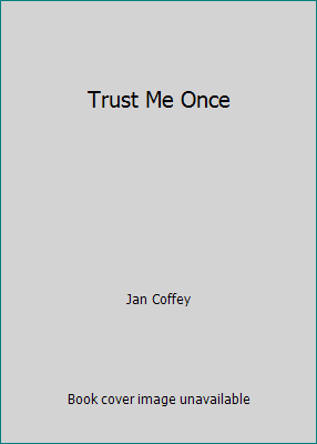 Trust Me Once 0739418602 Book Cover