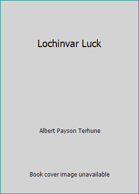 Lochinvar Luck B0044J0HS8 Book Cover