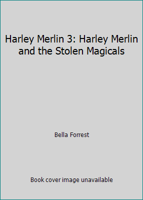 Harley Merlin 3: Harley Merlin and the Stolen M... 1729172482 Book Cover