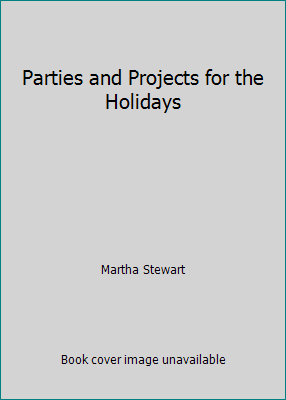 Parties and Projects for the Holidays 0848719808 Book Cover