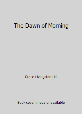 The Dawn of Morning B005KDLH7C Book Cover