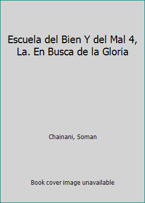 Escuela del Bien Y del Mal 4, La. En Busca de l... [Spanish] 8492918934 Book Cover