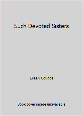 Such Devoted Sisters B002JMOVXE Book Cover