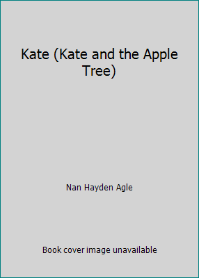 Kate (Kate and the Apple Tree) B00GEAMA7G Book Cover