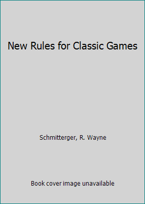 New Rules for Classic Games 0517129558 Book Cover