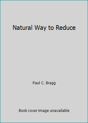 Natural Way to Reduce 087790040X Book Cover