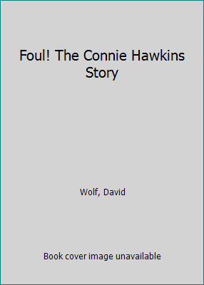 Foul! The Connie Hawkins Story B007ODMTPK Book Cover