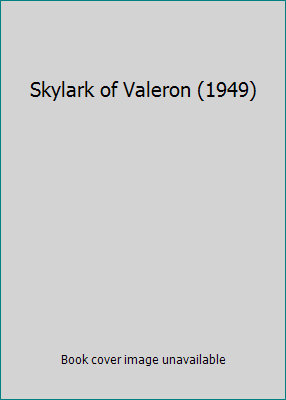 Skylark of Valeron (1949) B017TKOI4M Book Cover