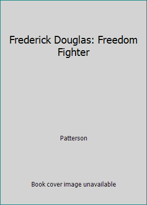 Frederick Douglas: Freedom Fighter B000J6YSFI Book Cover