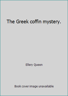 The Greek coffin mystery. B000OR4B7M Book Cover