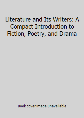 Literature and Its Writers: A Compact Introduct... 0312410433 Book Cover