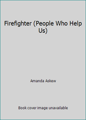 Firefighter (People Who Help Us) 1595667121 Book Cover