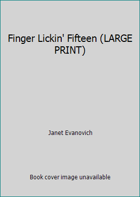 Finger Lickin' Fifteen (LARGE PRINT) 1615230300 Book Cover