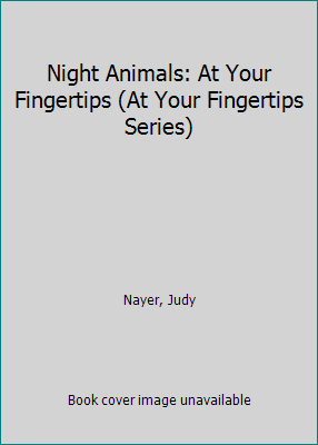 Night Animals: At Your Fingertips (At Your Fing... 1562932233 Book Cover