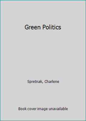 Green Politics 0939680289 Book Cover